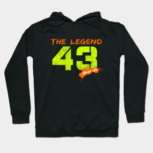 The legend 43 never die#01 Hoodie